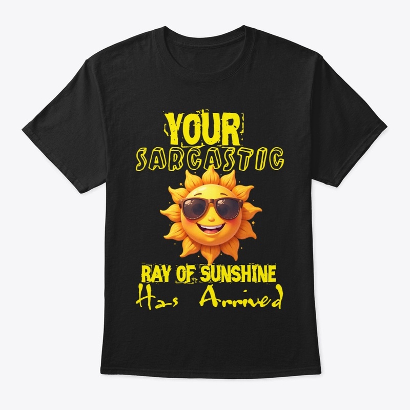 Sarcastic Ray of Sunshine