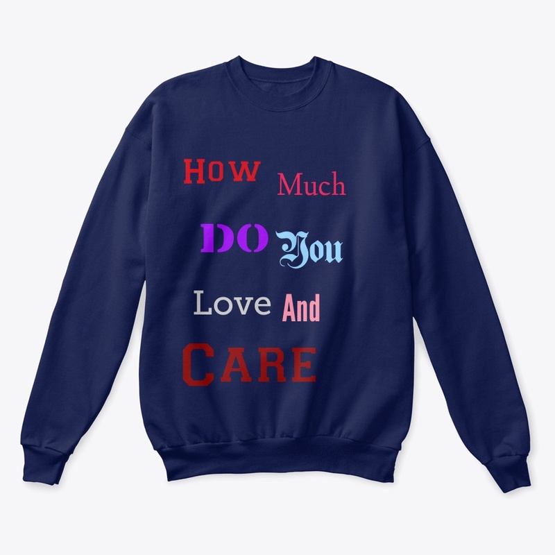 How Much Do You Love and Care