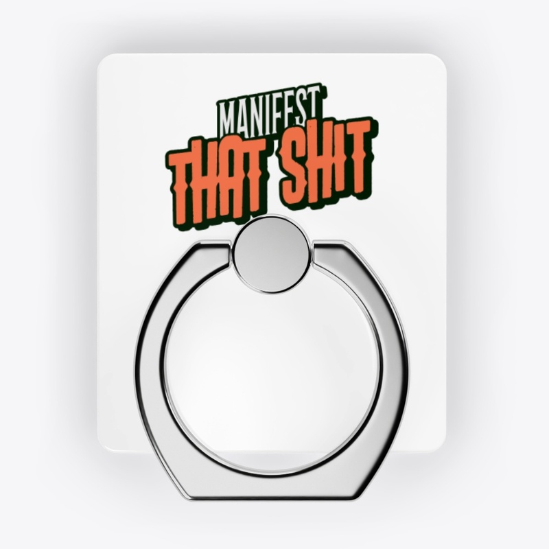 MANIFEST THAT SHIT