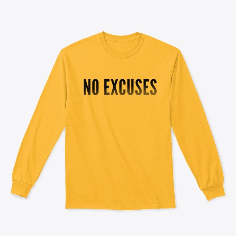 NO EXCUSES 