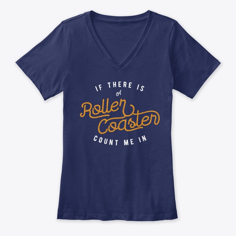 If There Is A Roller Coaster Count Me In
