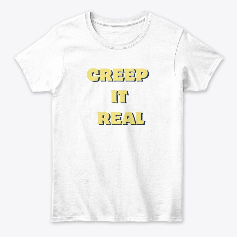 Creep It Real T-Shirt – Spooky & Fun Des