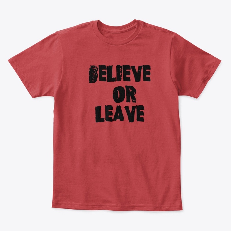 Believe Or Leave