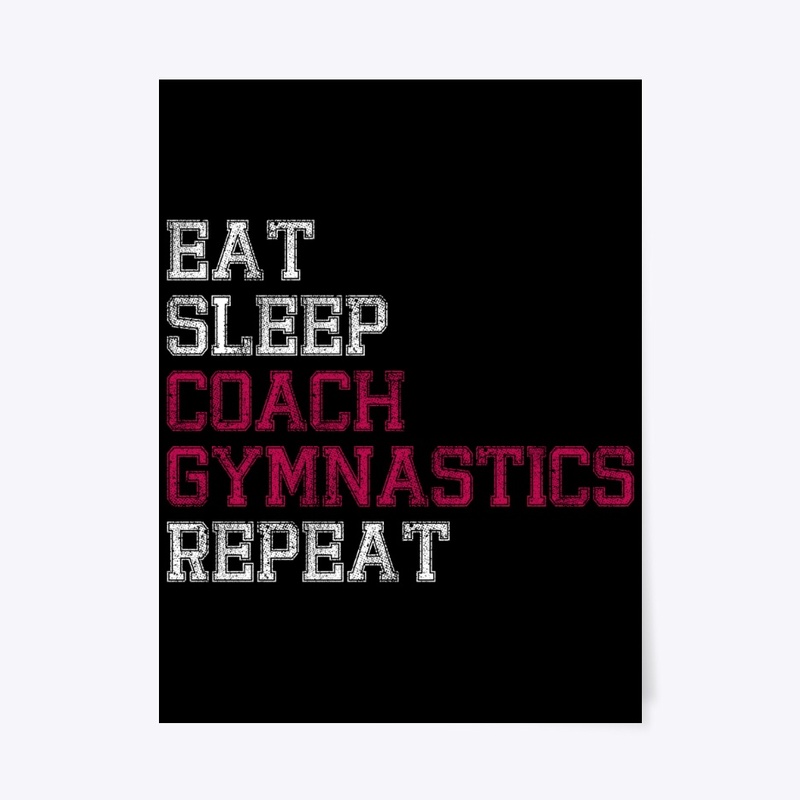 Eat Sleep Coach Gymnastics Repeat Gifts