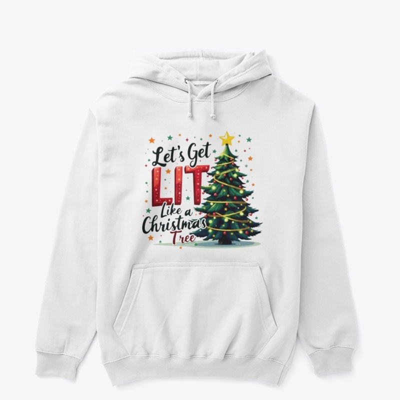 "Let's get lit like Christmas tree"