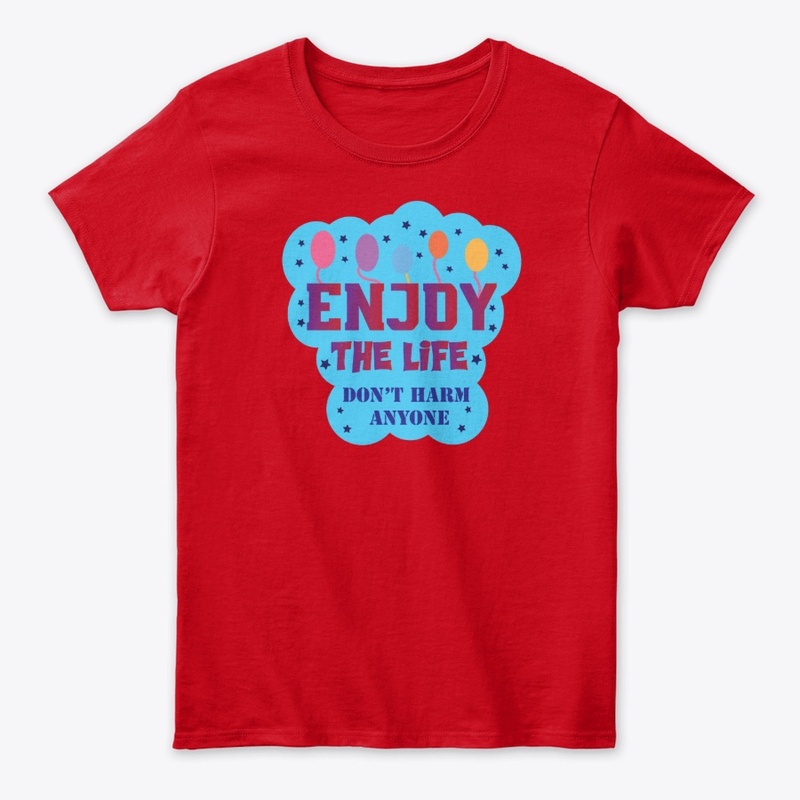 Enjoy the life