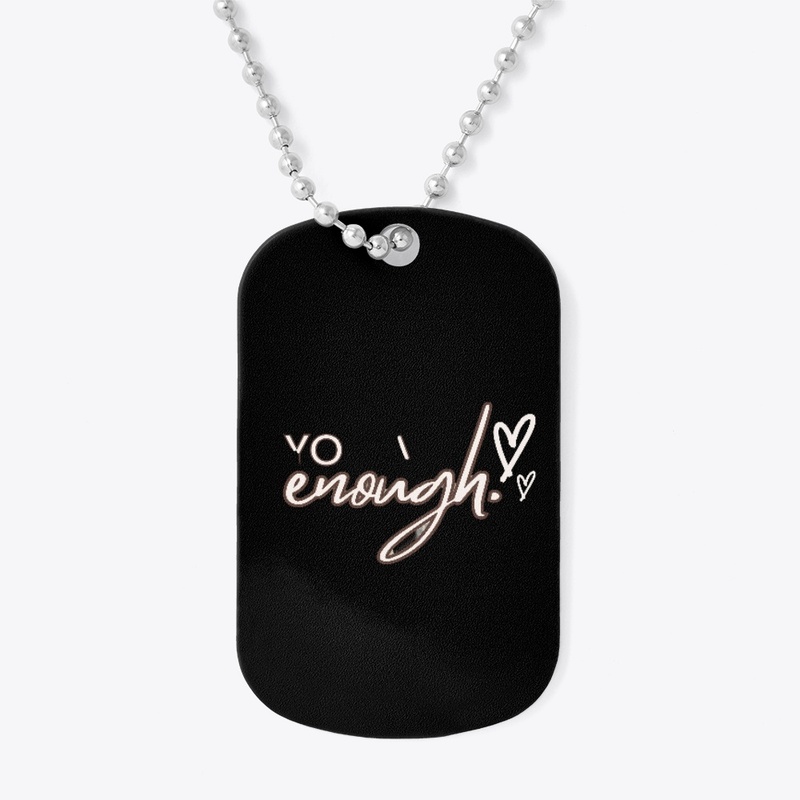 you are enough