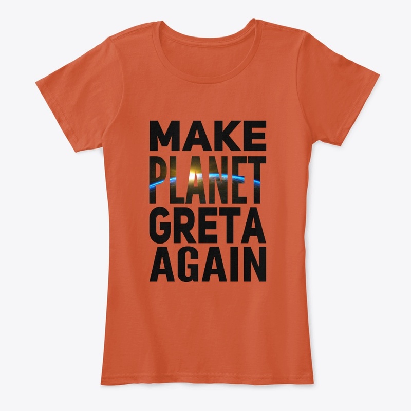 Make Planet Greta Again