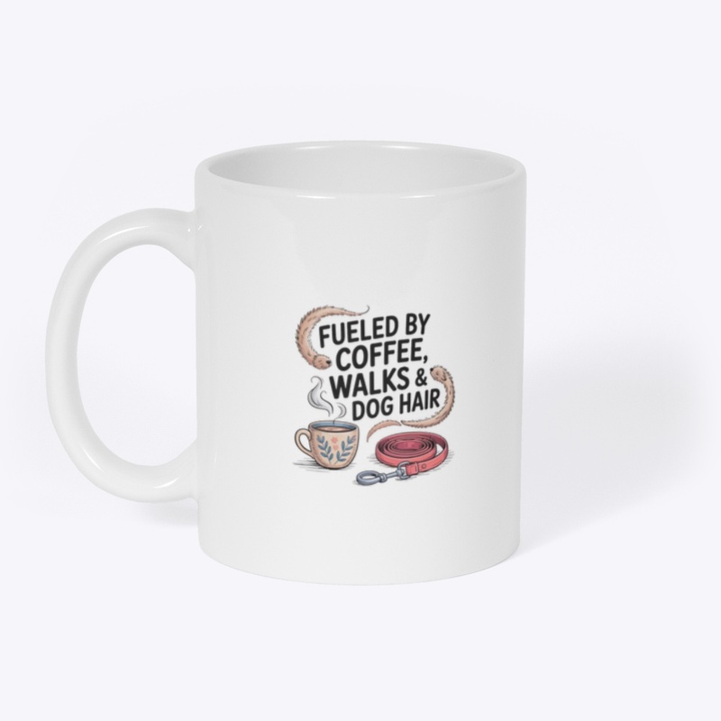 Fueled by Coffee, Walks & Dog Hair 