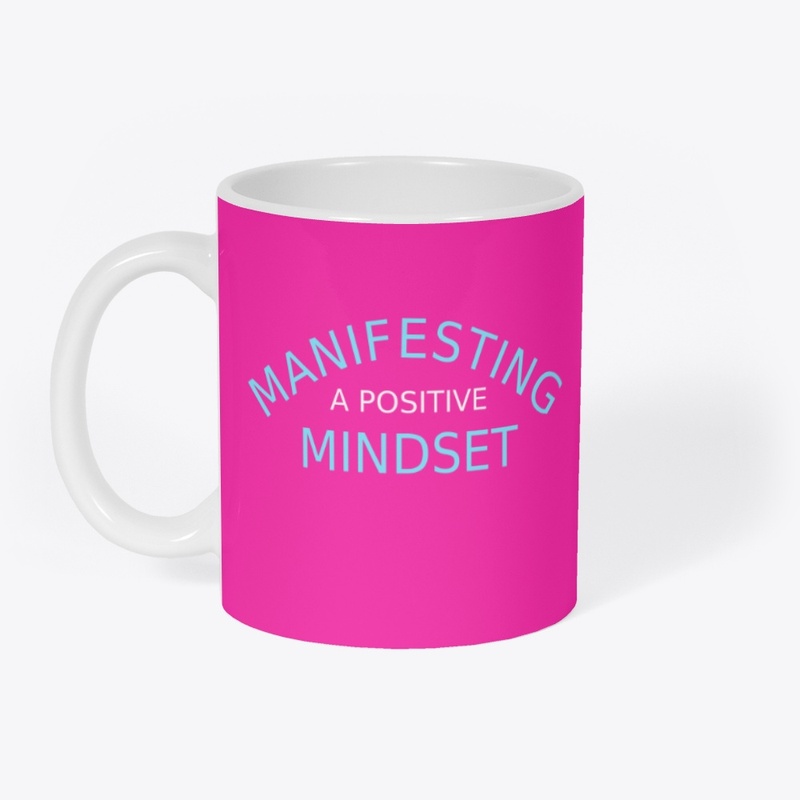 Manifesting A Positive Mindset