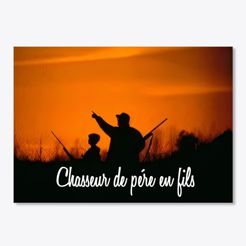 Chasseur de pére en fils 