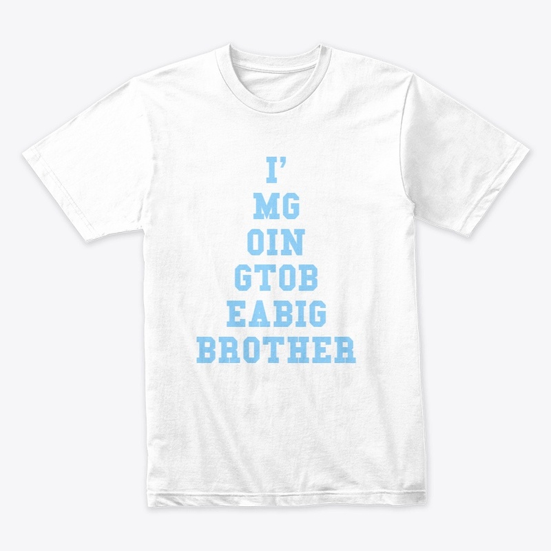 I'm Going To Be A Big Brother Design 2
