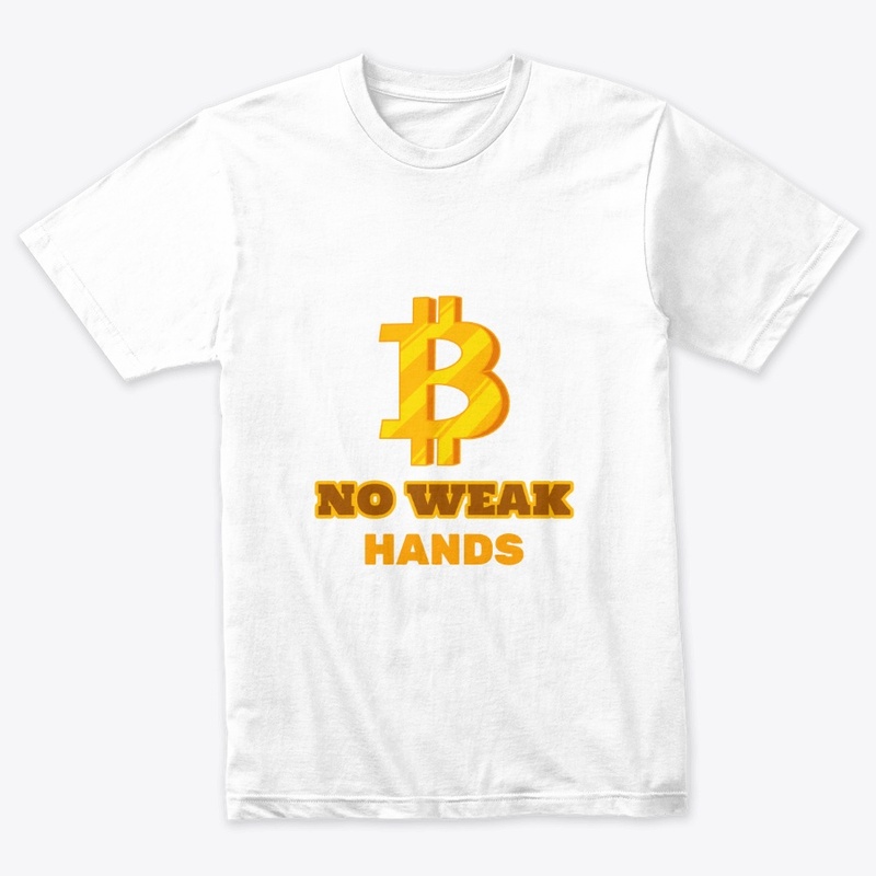 NO WEAK HANDS