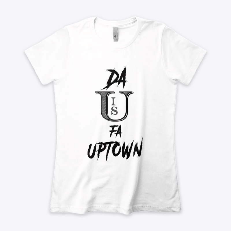 Da U is fa Uptown