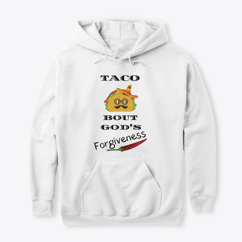 TACO BOUT GOD'S FORGIVENESS