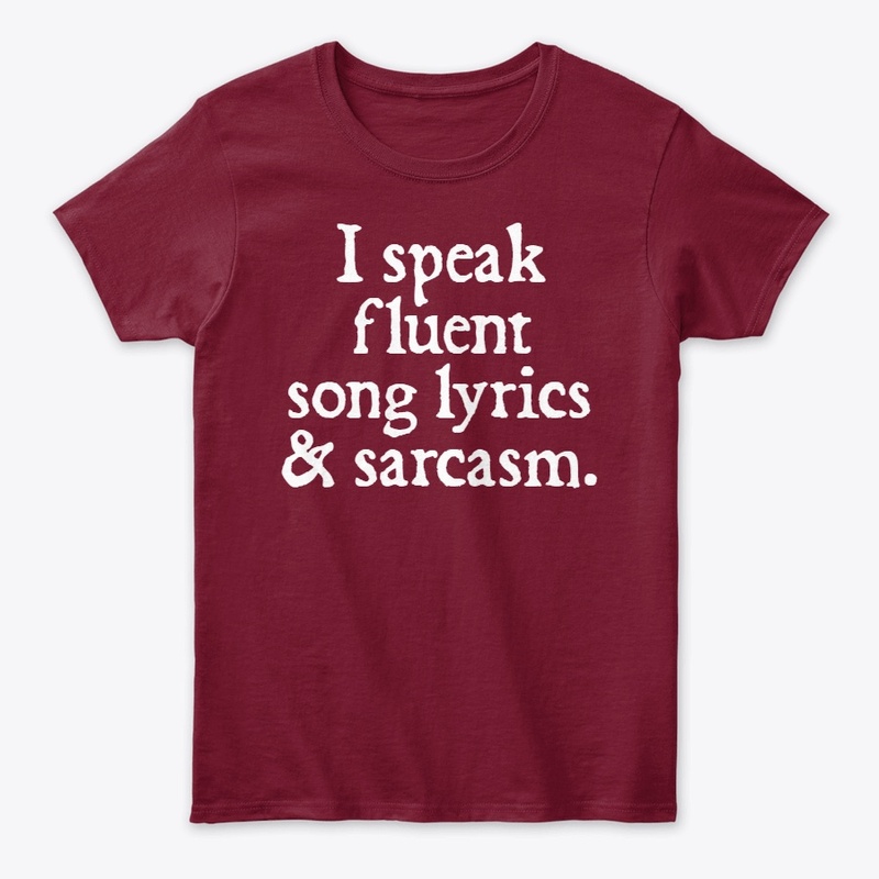 I Speak Fluent Song Lyrics and Sarcasm