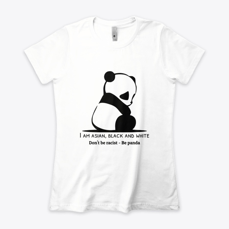 Don't be racist - Be panda FUNNY T-SHIRT