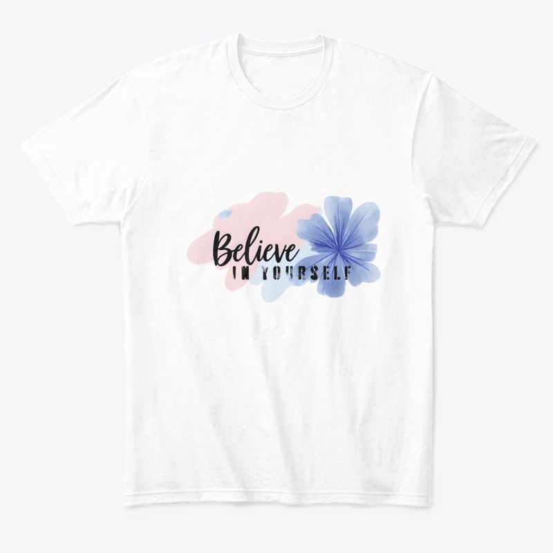 Believe in Yourself - Watercolor Floral