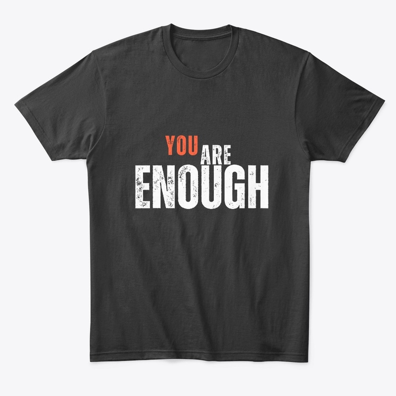 You Are Enough 