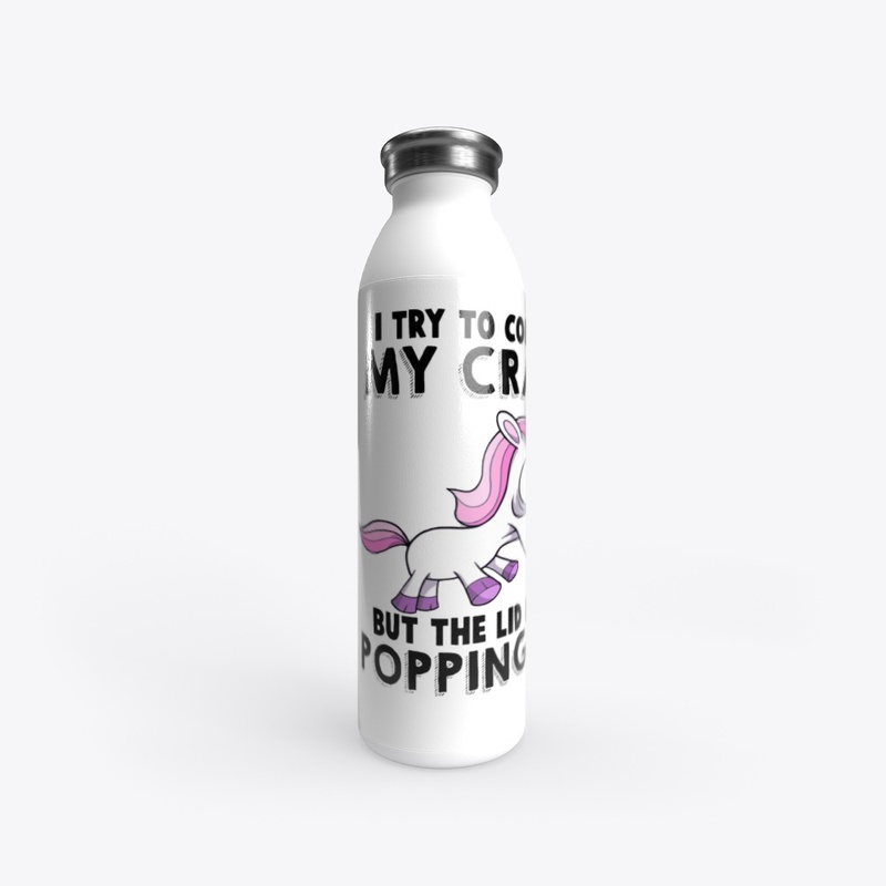 Unicorn I Try To Contain My Crazy