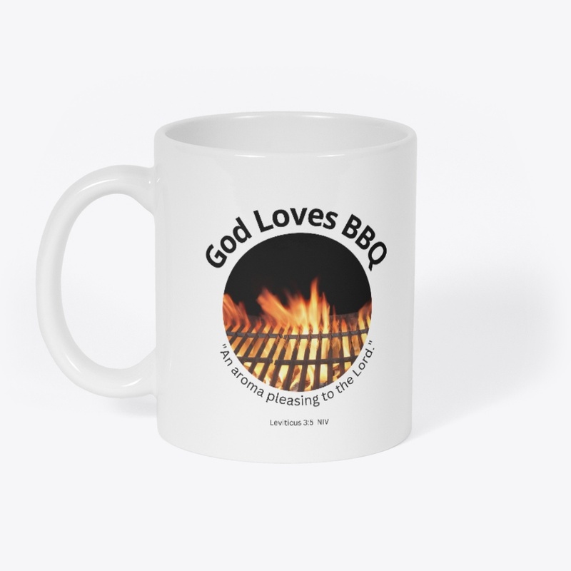 God Loves BBQ, with Bible verse