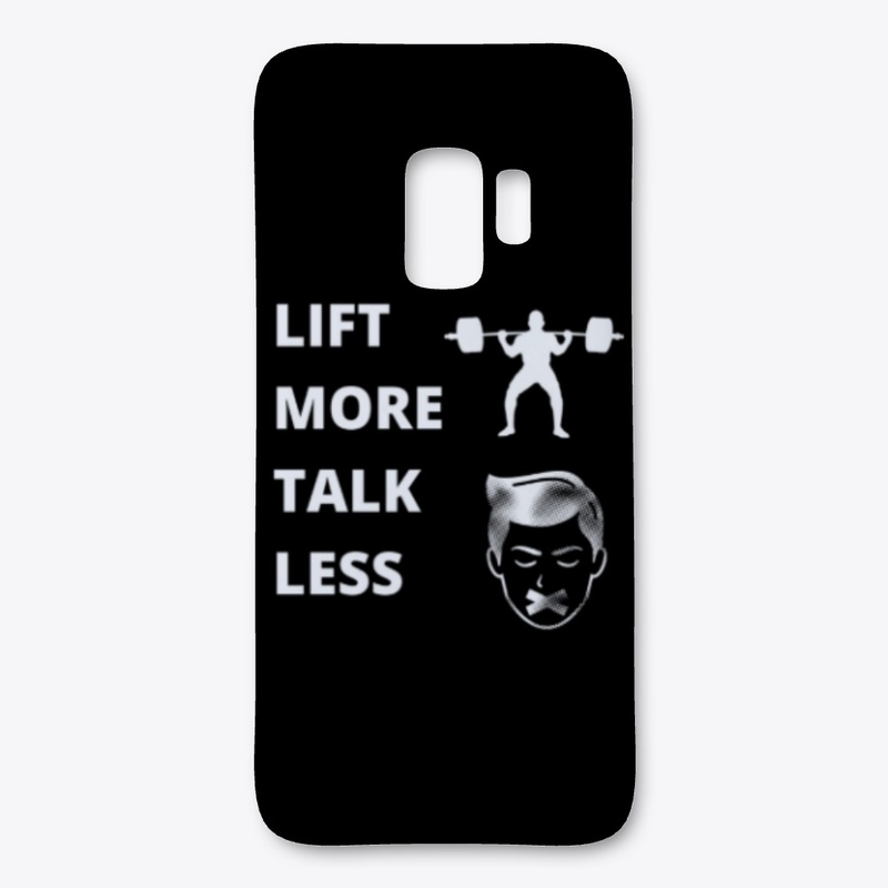 LIFT MORE TALK LESS