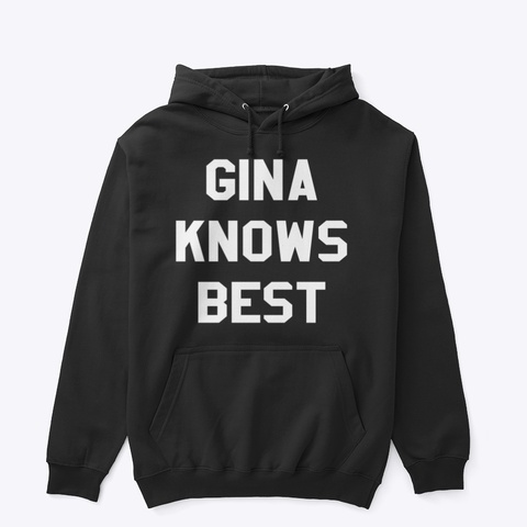Gina Knows Best Brooklyn 99 Hoodie Black Maglietta Front