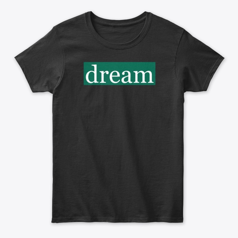 Dream Written in White on Green
