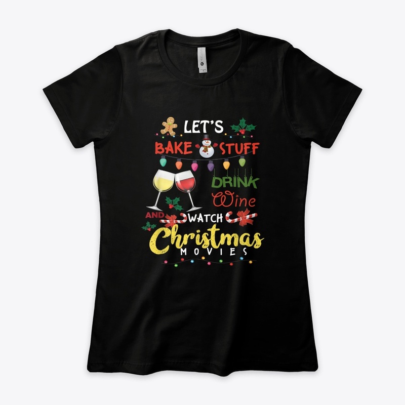 Let s Bake Stuff Drink Wine and Watch Ch