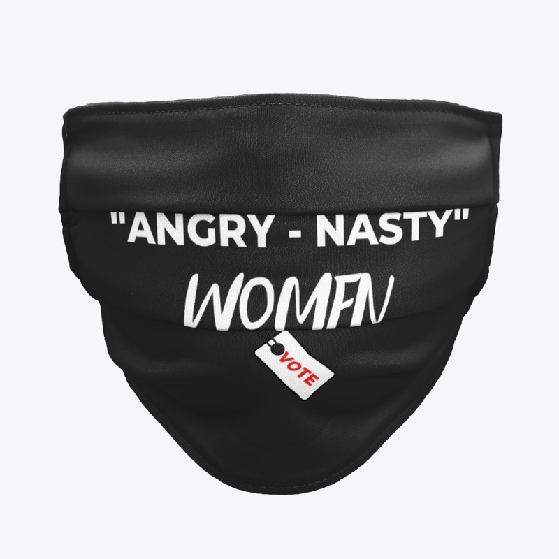 Angry Nasty Women Vote 