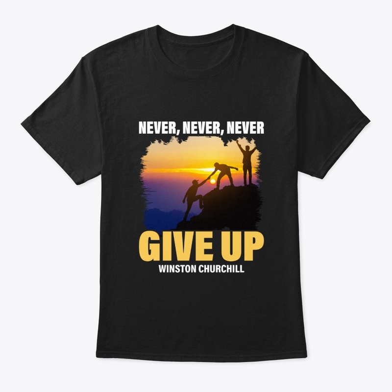 Never, Never, Never Give Up