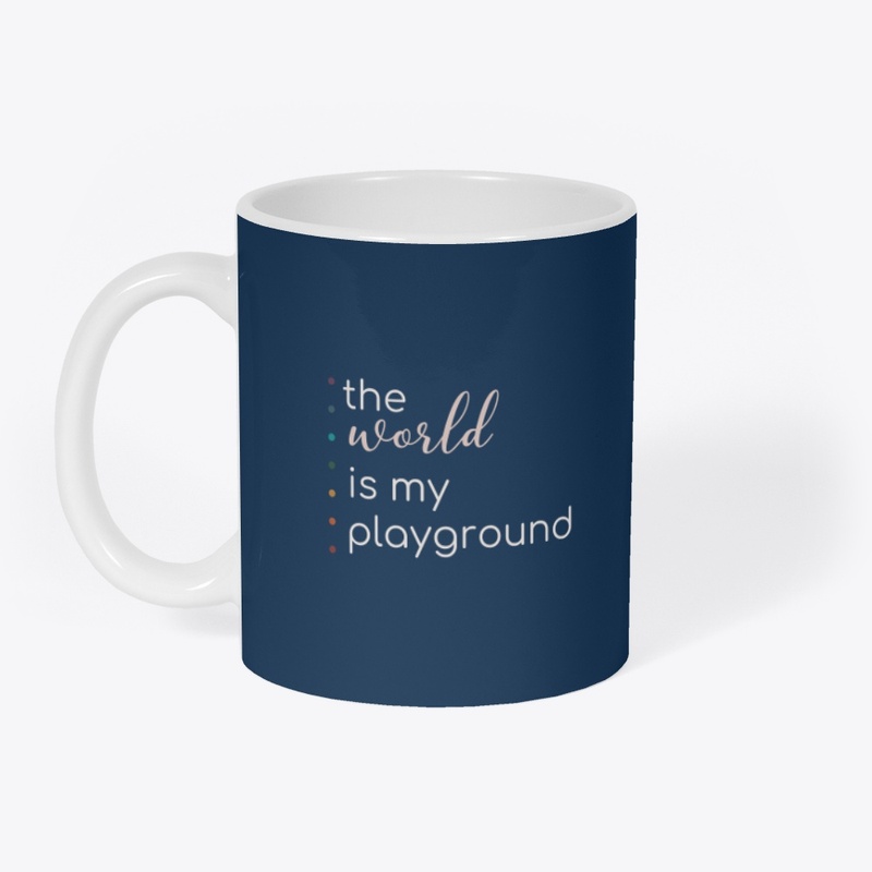 The World Is My Playground