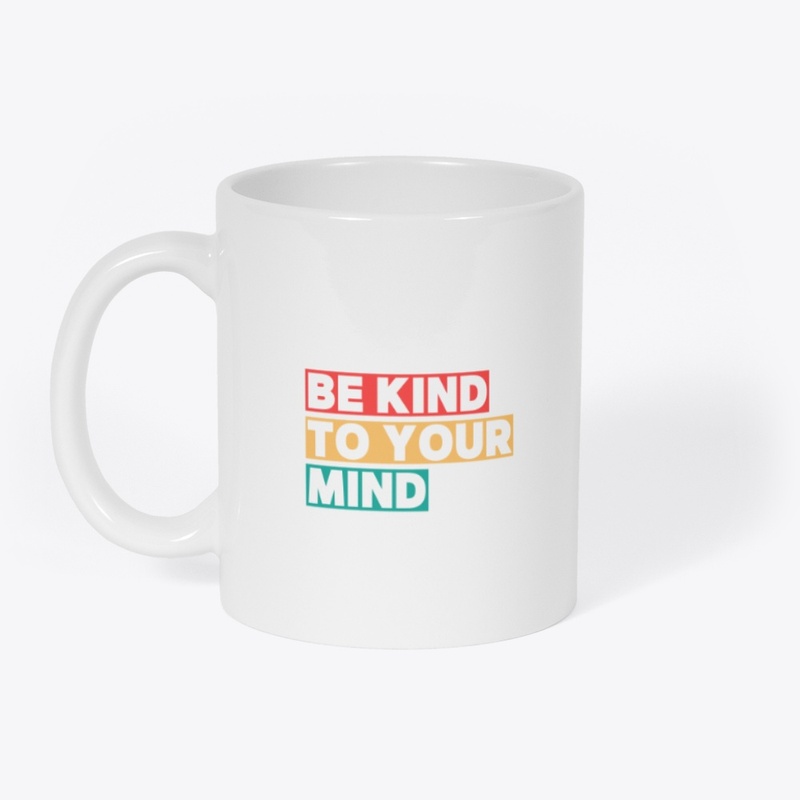 Be Kind To your Mindset Series