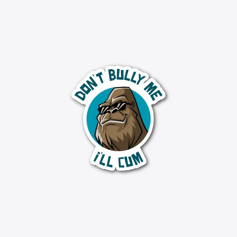 Don't Bully Me