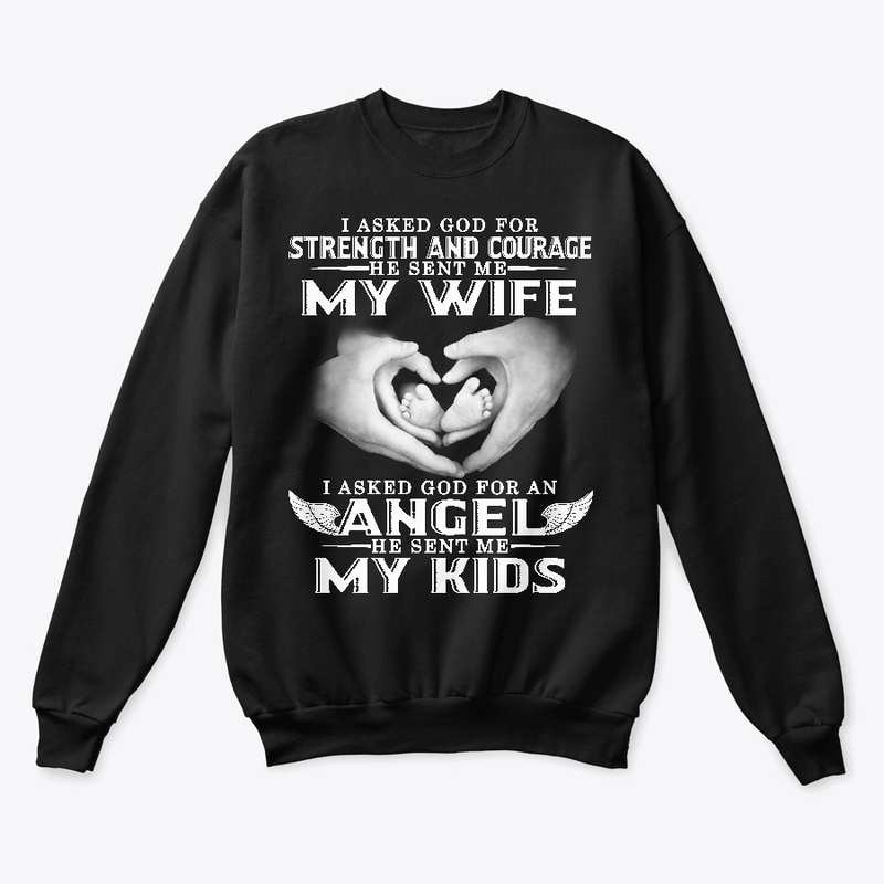 Strength & Courage My Wife Angel My Kids