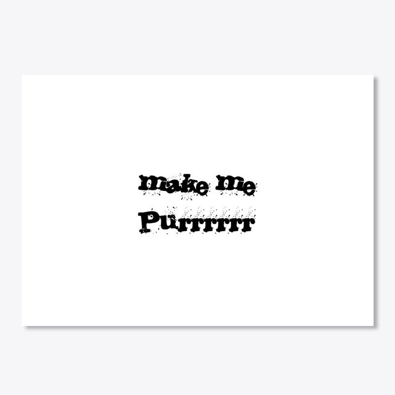 make me Purrrrrr