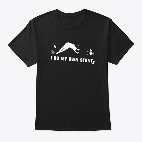 I Do My Own Stunts Candlepin Bowling Black T-Shirt Front
