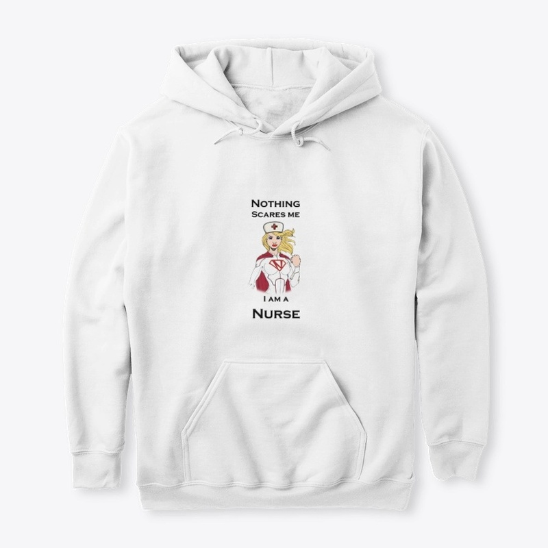 Nothing scares me I am a super Nurse