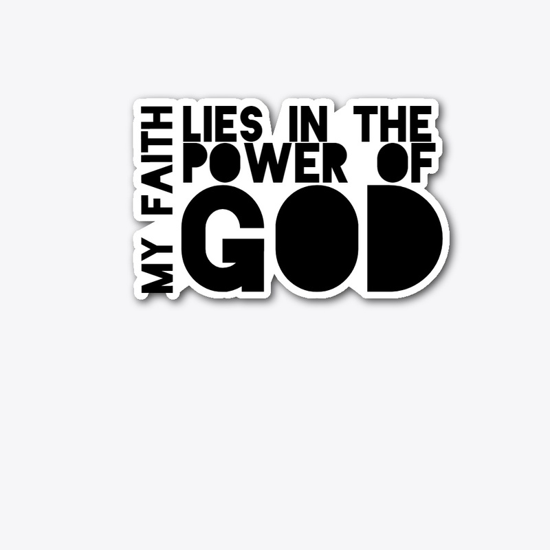 Faith lies in the Power of God