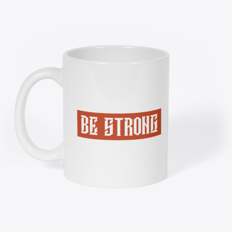 Be strong