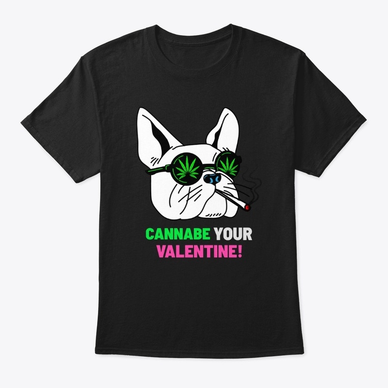 CANNABE YOUR VALENTINE Dog