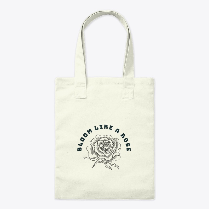 BLOOM LIKE A ROSE 