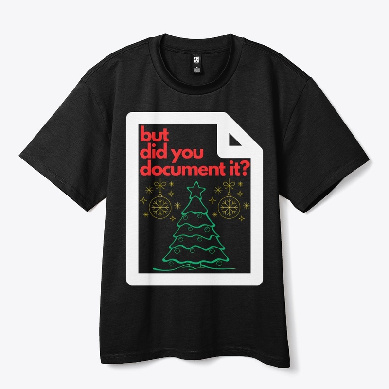 But Did You Document It Ugly Sweater