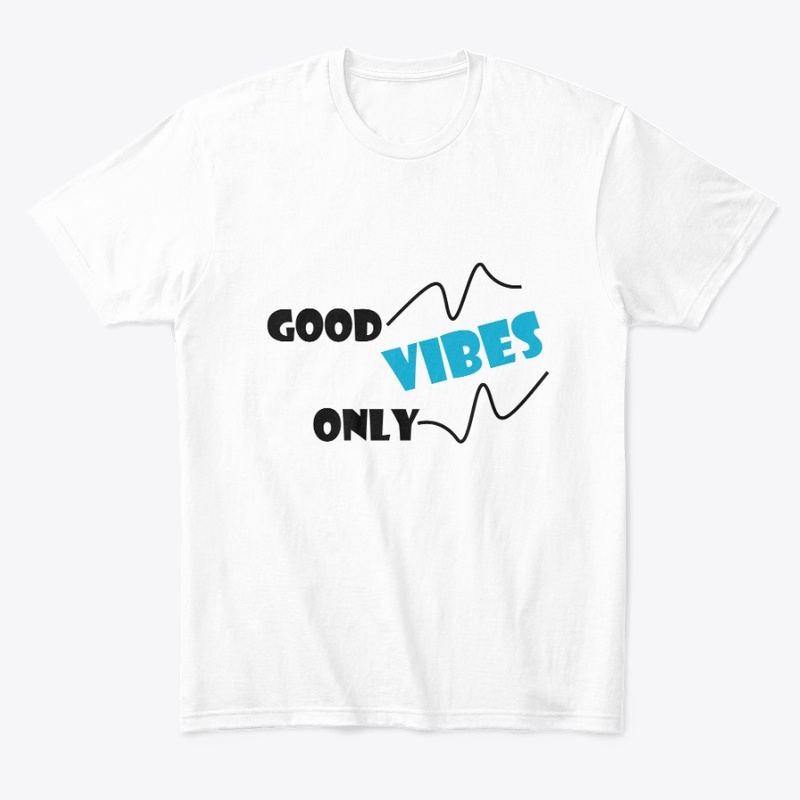Good Vibes Only