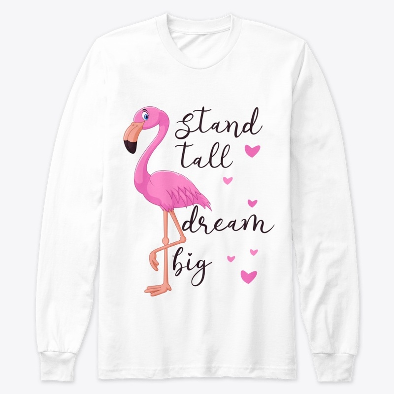 flamingo shirt stand tall dream big