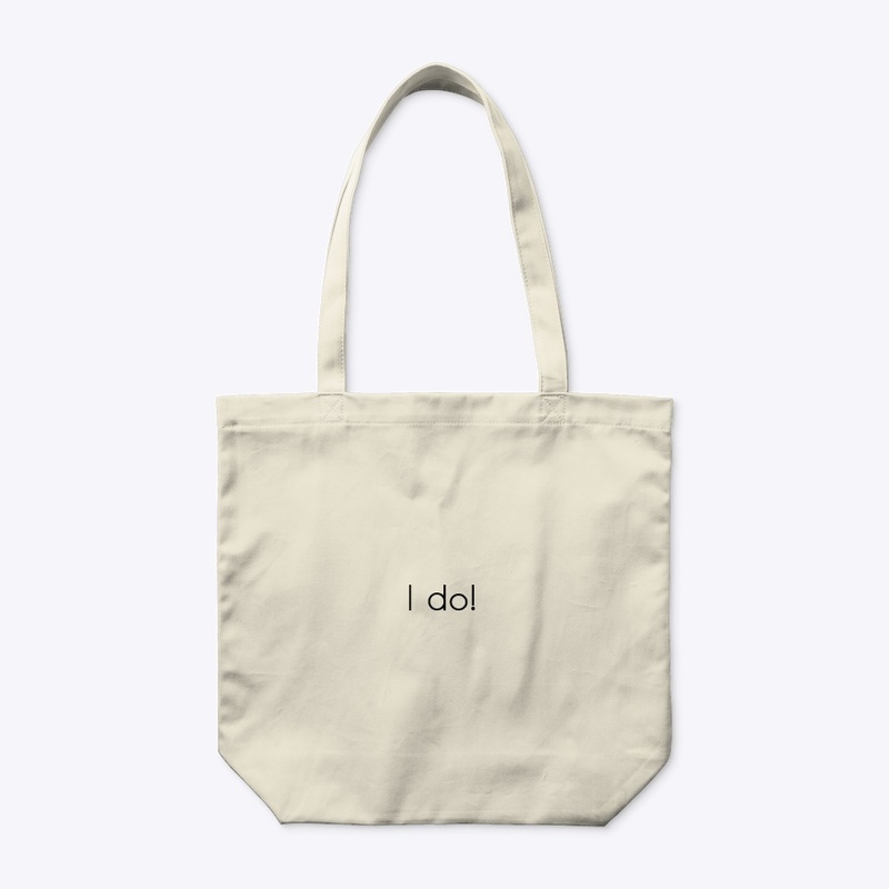 I Do!