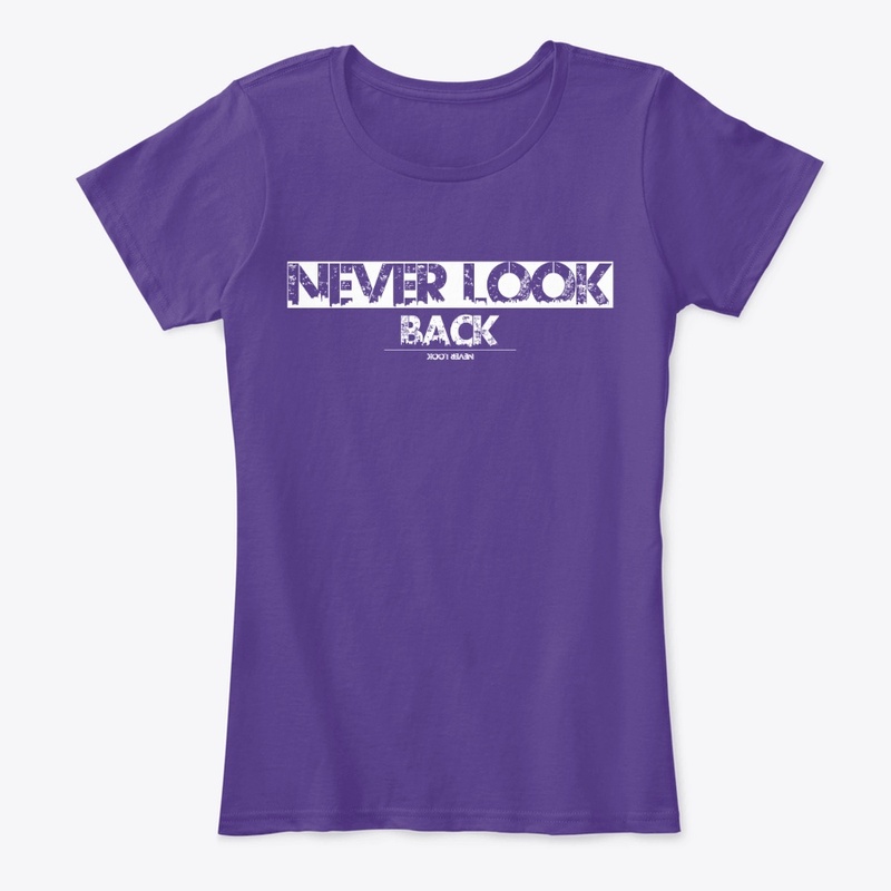 Never look back!