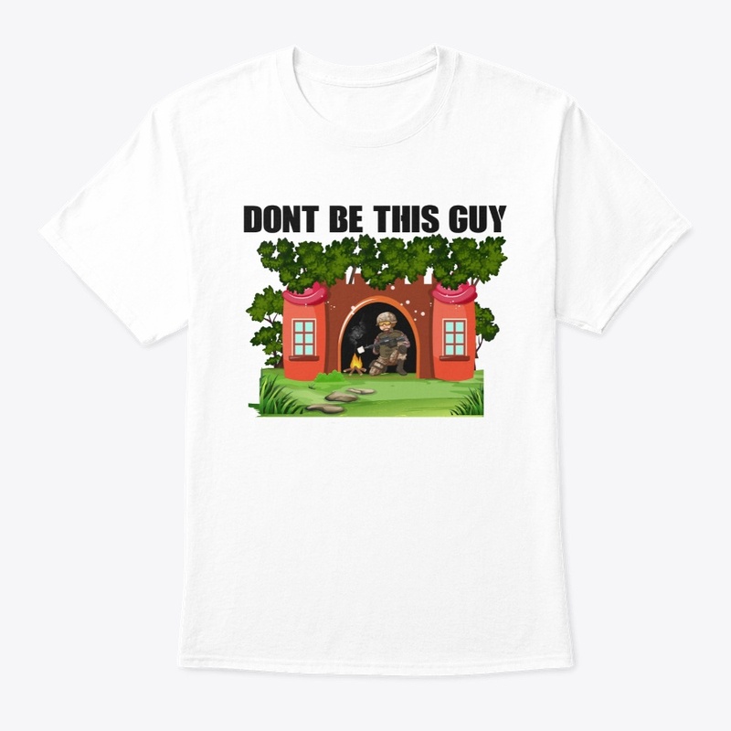 Don't Be This Guy T-Shirt (white)