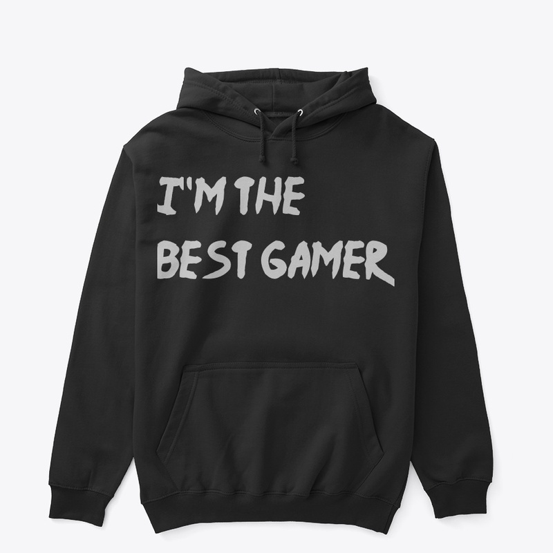 I'm the best gamer hoodie