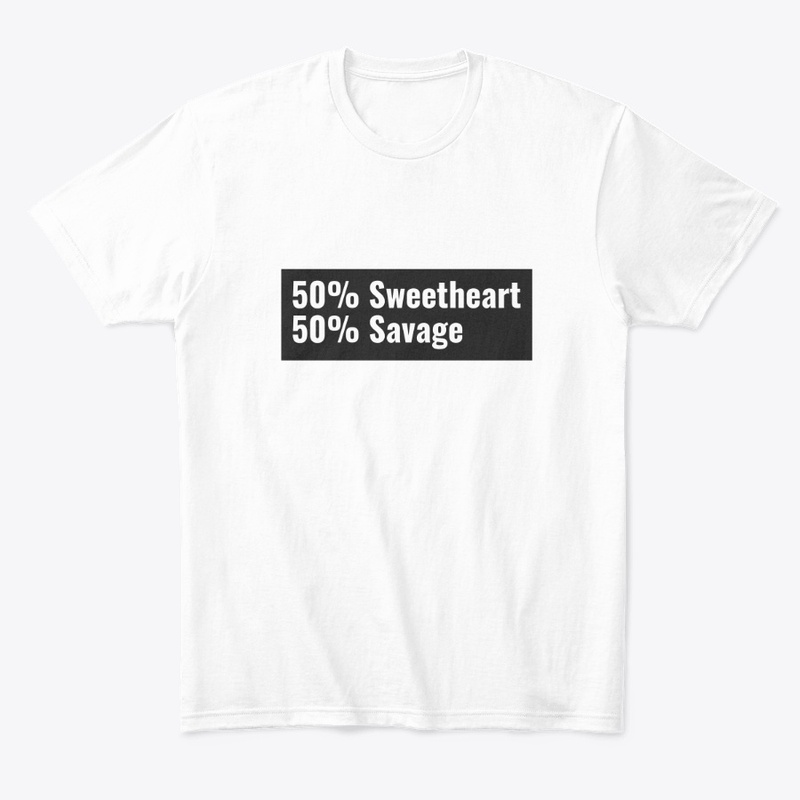 50% Sweetheart 50% Savage